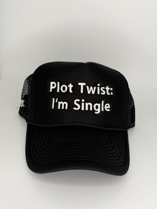 Plot Twist: I'm Single - Embroidered Classic Trucker Hat