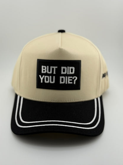 But Did You Die? Linen Trucker Hat