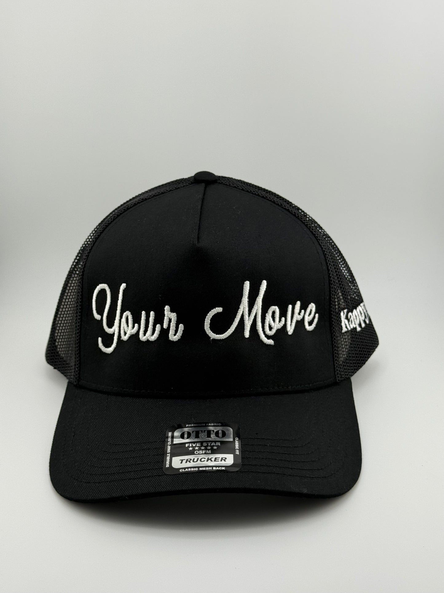 "Your Move" Embroidered Trucker Hats