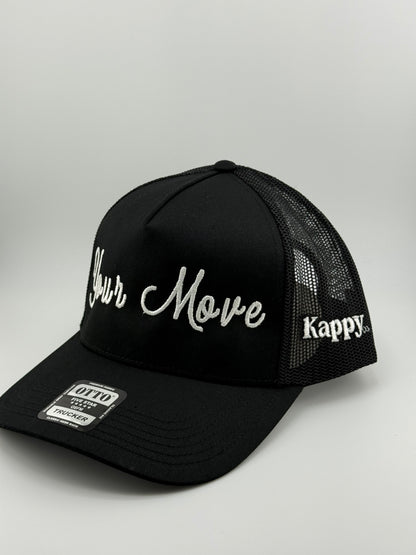 "Your Move" Embroidered Trucker Hats