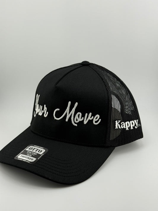 "Your Move" Embroidered Trucker Hats
