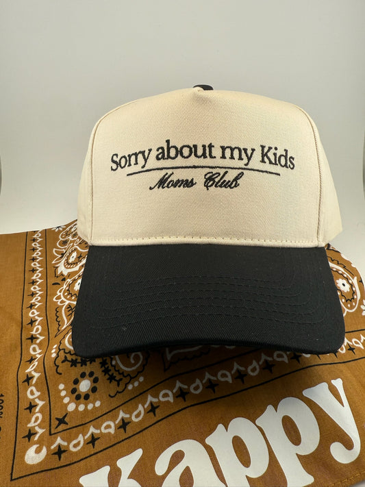 Sorry About My Kids Mom's Club Embroidered Hat