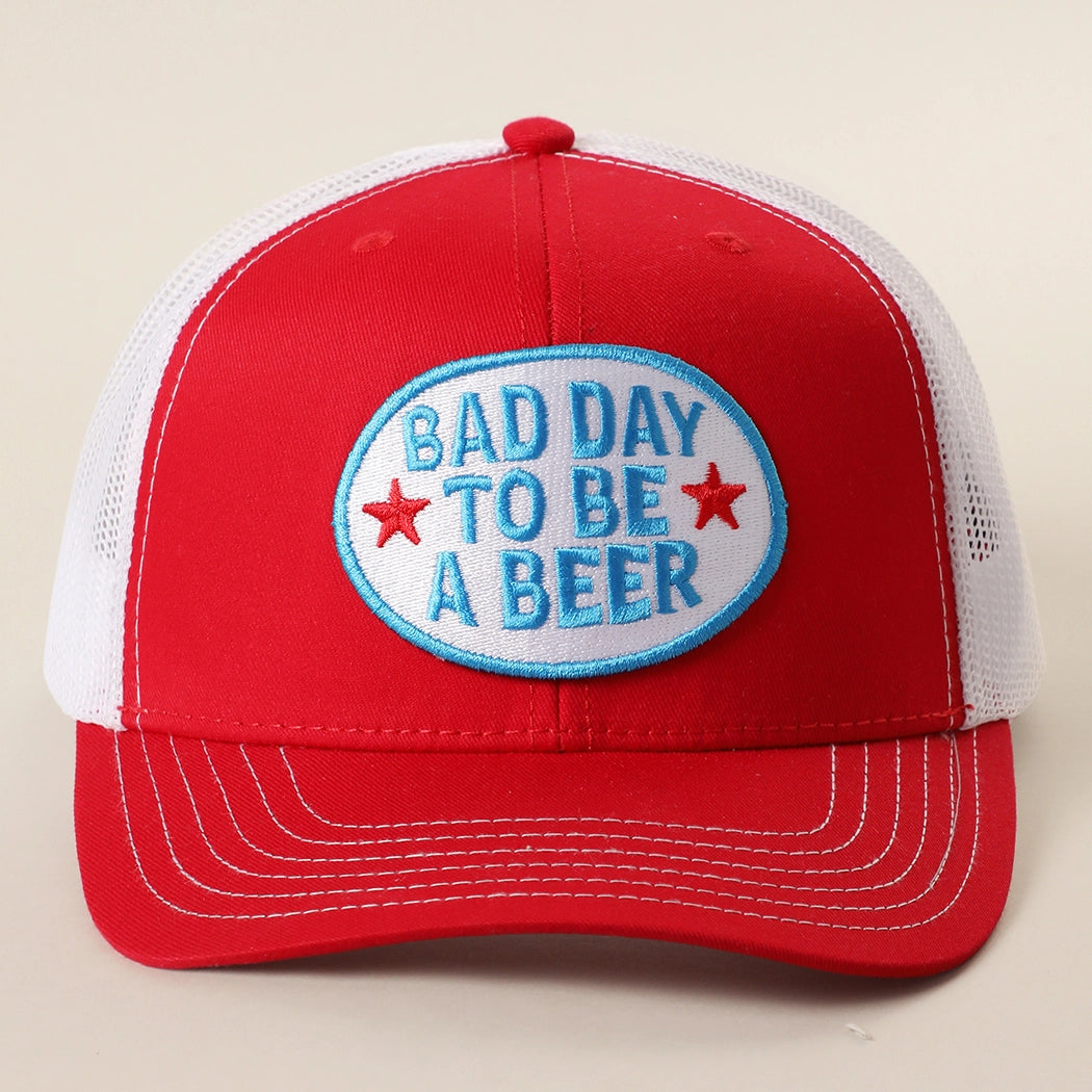 Bad Day to be a Beer Embroidered Patch Trucker Hat