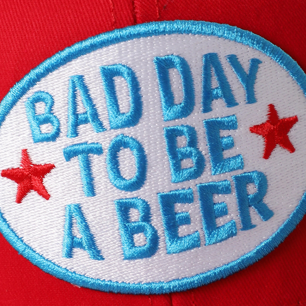 Bad Day to be a Beer Embroidered Patch Trucker Hat