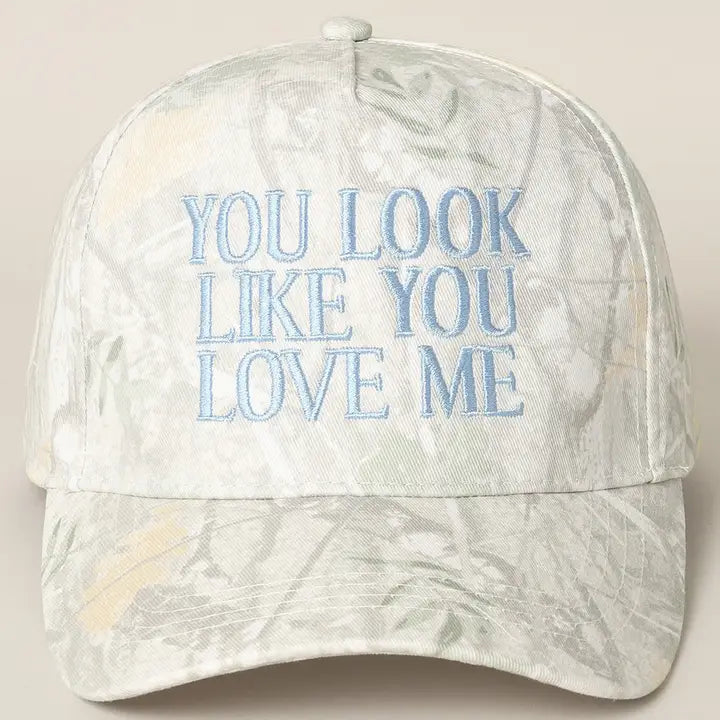You Look Like You Love Me - Embroidered Camo Trucker Hat