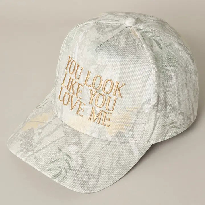 You Look Like You Love Me - Embroidered Camo Trucker Hat